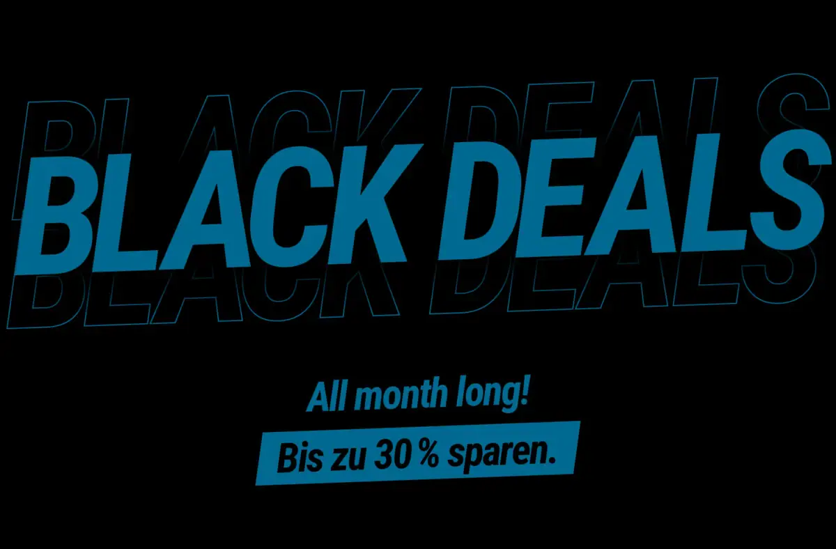 BLACK DEALSAll month long! Bis zu 30% sparen.