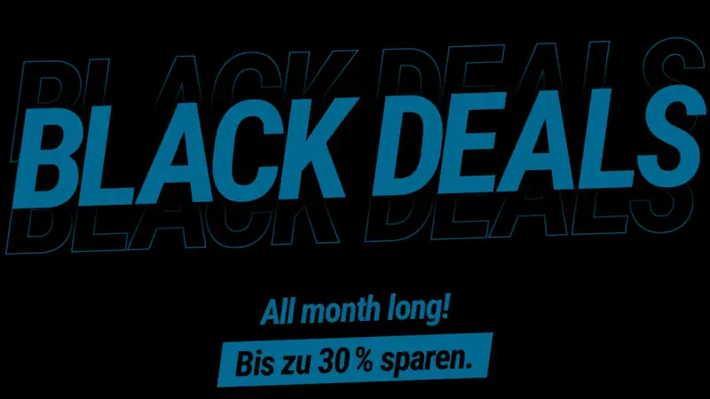 BLACK DEALS – All month long – bis zu 30 % sparen